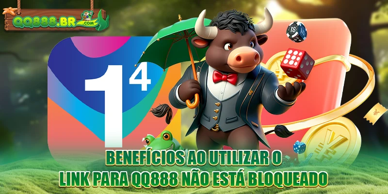 Benefícios ao utilizar O link para QQ888 não está bloqueado