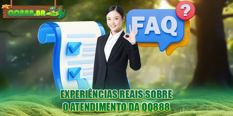 Experiências reais sobre o atendimento