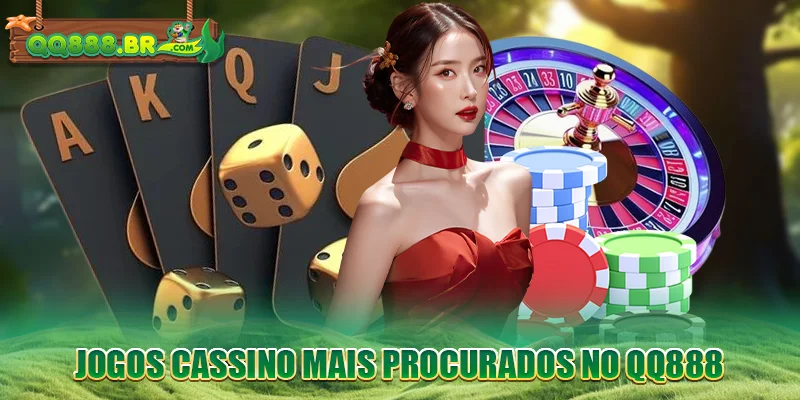 Jogos cassino mais procurados no QQ888