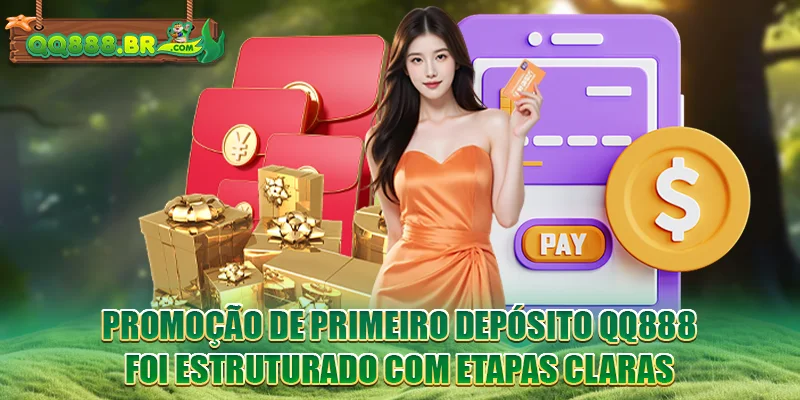 Promoção de Primeiro Depósito QQ888 foi estruturado com etapas claras