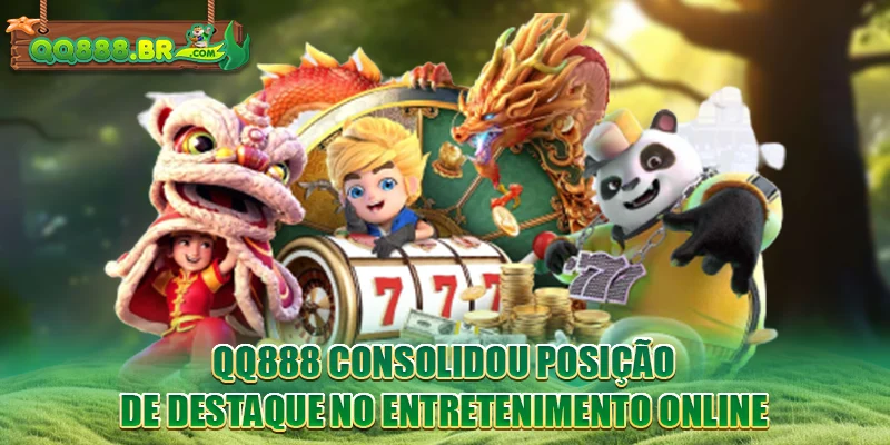 QQ888 consolidou posição de destaque no entretenimento online