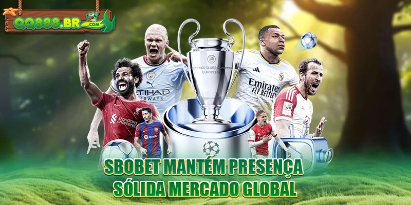 Sbobet mantém presença sólida mercado global