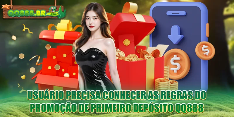 Usuário precisa conhecer as regras do Promoção de Primeiro Depósito QQ888