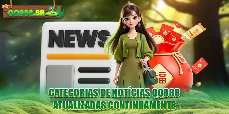 Categorias de Notícias QQ888 atualizadas continuamente