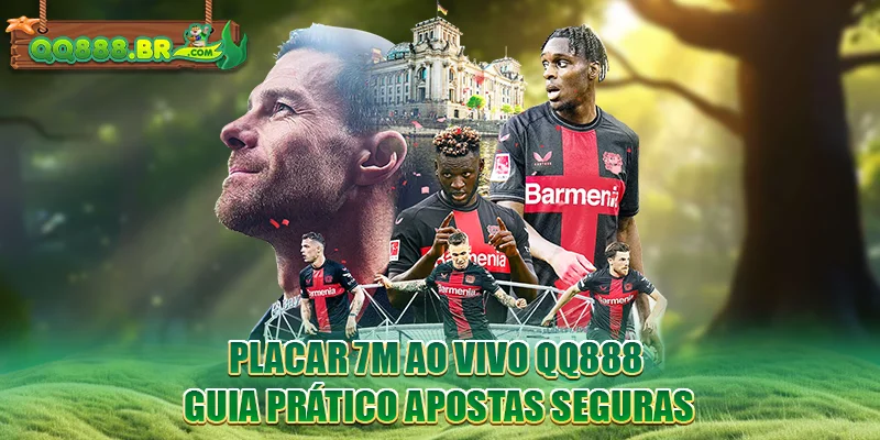 Placar 7m Ao Vivo QQ888 - Guia Prático Apostas Seguras