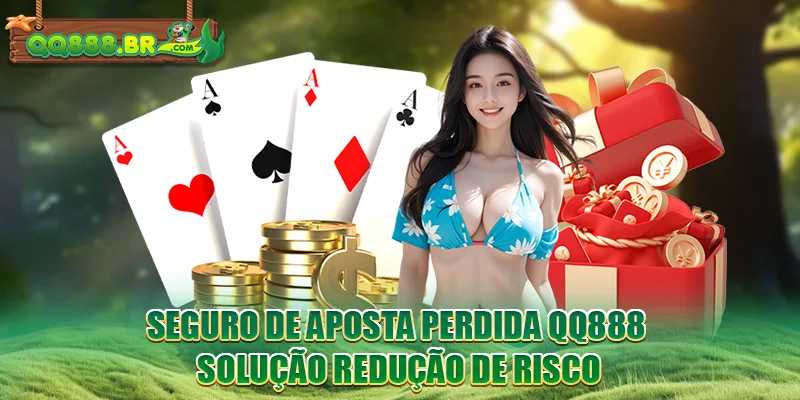 Seguro De Aposta Perdida QQ888 - Solução Redução De Risco
