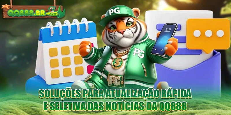 Soluções para atualização rápida e seletiva das notícias da QQ888